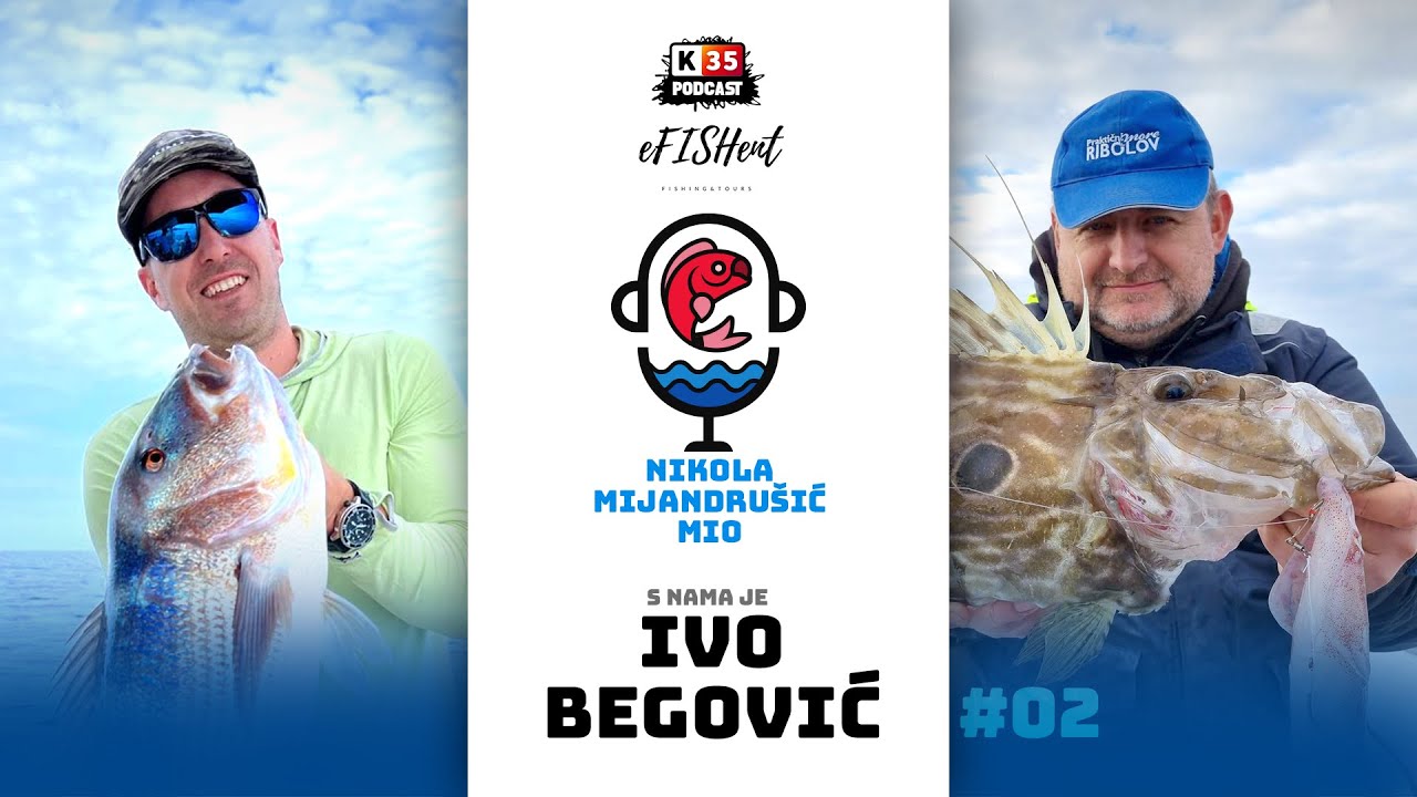 Gost emisije Ivo Begović: Tajne uspješnog ribolova - praktični ribolov | Kadar35 & eFISHent podcast
