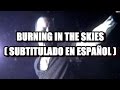 Linkin Park - Burning In The Skies ( Subtitulado en Español )