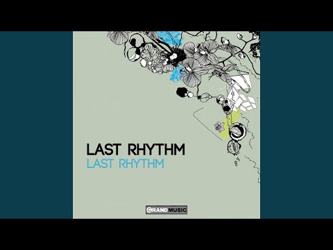 Last Rhythm (Tom Middleton Remodel)