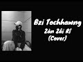 Bzi Tochhawng Zàn Zâi Rî Cover