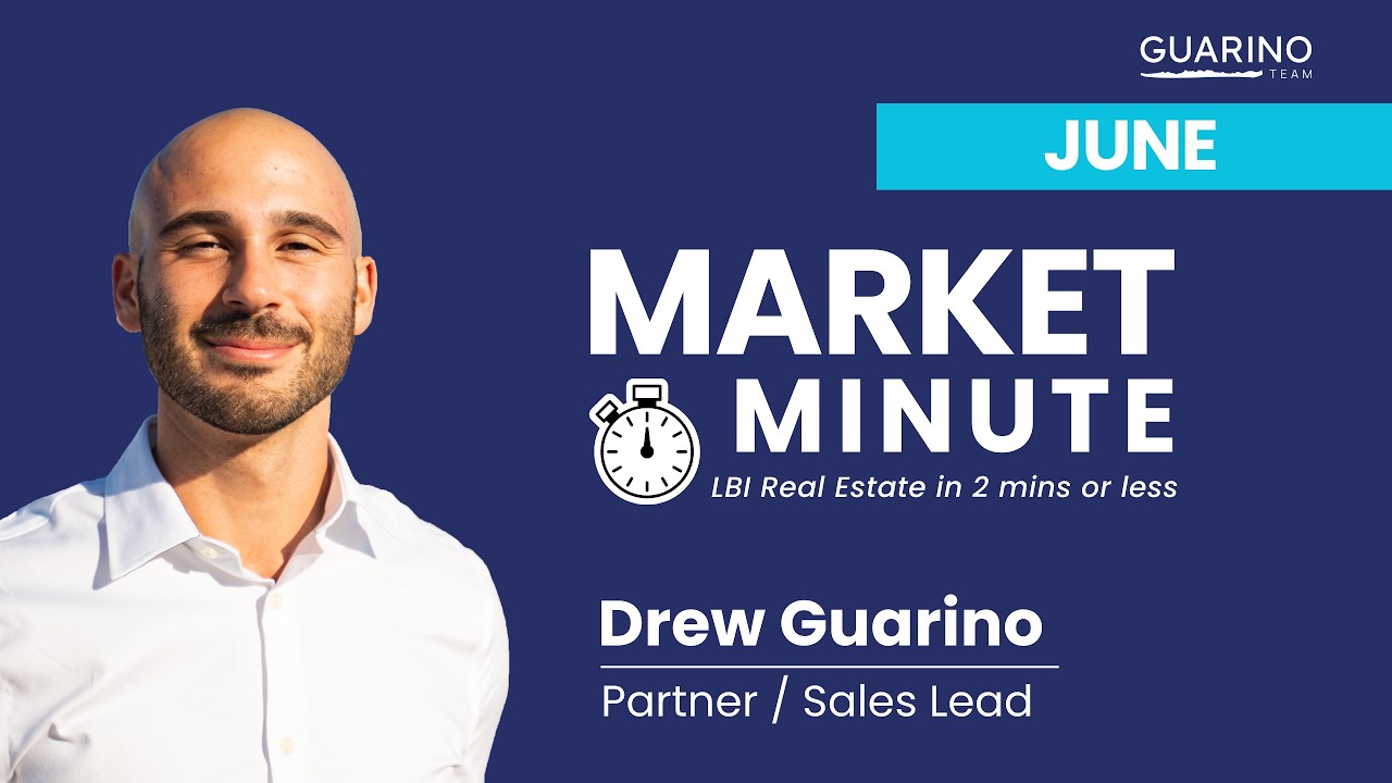 LBI Market Minute — Our Favorite Properties
