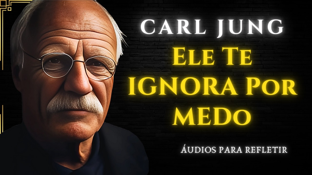 A Maior FRAQUEZA de um HOMEM Que Te IGNORA | Carl Jung