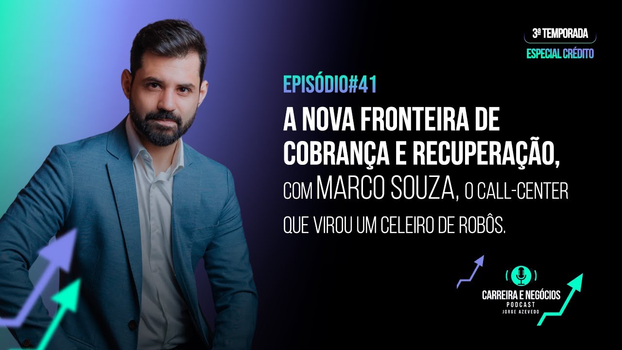 Podcast #41 - Carreira e Negócio com Jorge Azevedo - convidado Marco Sousa