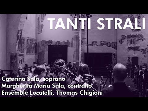 G. F. Händel -  Tanti strali - Caterina Sala, Margherita Maria Sala, Ensemble Locatelli