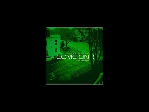Come On -  1989 Version. Studio Tronique