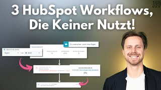 3 HubSpot Workflows, die kaum jemand nutzt: Stundenersparnis aus 90+ Setups