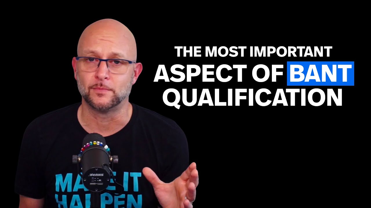 The Most Important Aspect of BANT Qualification