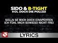SIDO & B-TIGHT - HOL DOCH DIE POLIZEI ...