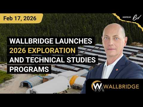 Wallbridge Launches 2026 Exploration and Technical Studies Program