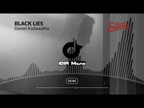 Daniel Kadawatha - Black Lies | IDIR Music (Re-post)