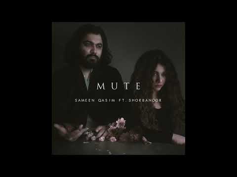 Sameen Qasim (feat. Shorbanoor) | Mute