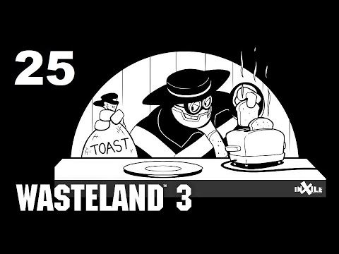 Wasteland 3 - Ep. 25: Borne and Bread