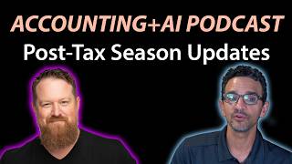 Post-Tax Season AI UPDATES w/ Chad Davis CPA