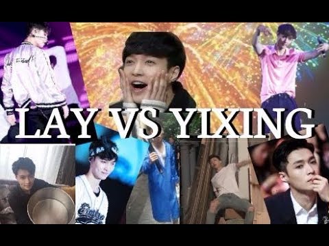 LAY VS YIXING
