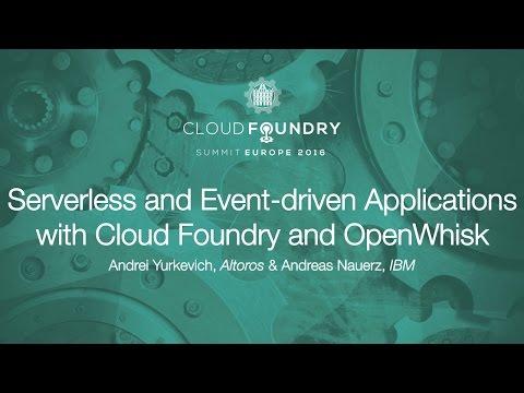 Serverless and Event-driven Applications with Cloud Foundry and OpenWhisk