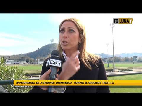 Agnano, trotto ed eventi domenca 26 marzo (Tg Tv Luna 26/03/2017).