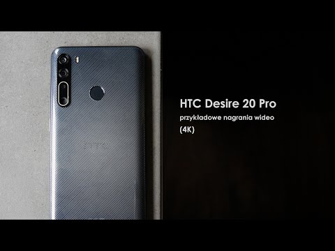 HTC Desire 20 Pro - przykładowe nagrania wideo (4K)
