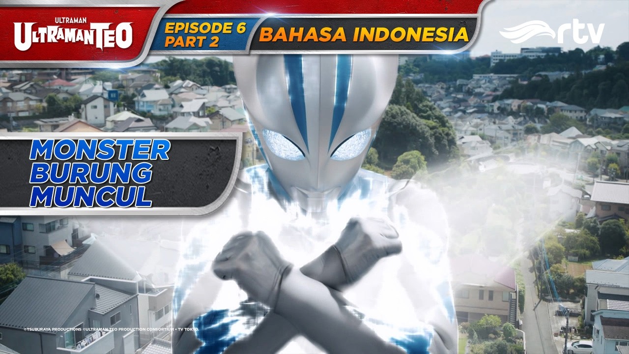 ULTRAMAN TEO RTV | MONSTER BURUNG MUNCUL | EPISODE 06 PART 2