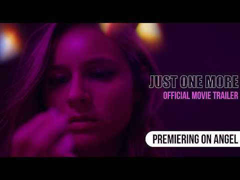 Just One More | Official Trailer | Premiering on Angel May 14th