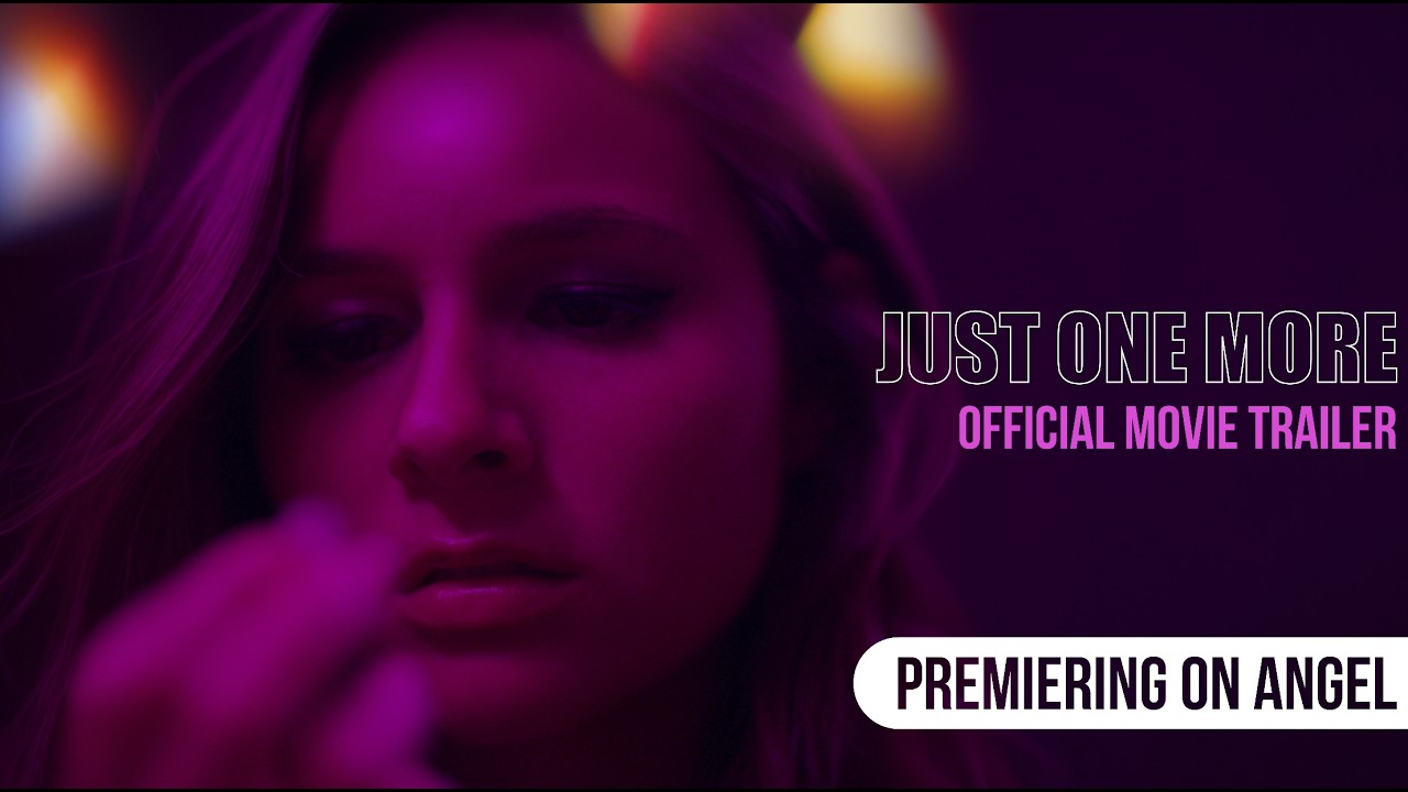 Just One More | Official Trailer | Premiering on Angel May 14th