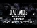 Lou Carcolh - Norman Cooper [Dead Landes] Featurette "Mystère"