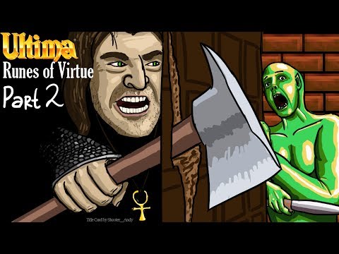 Ultima: Runes of Virtue (Part 2)