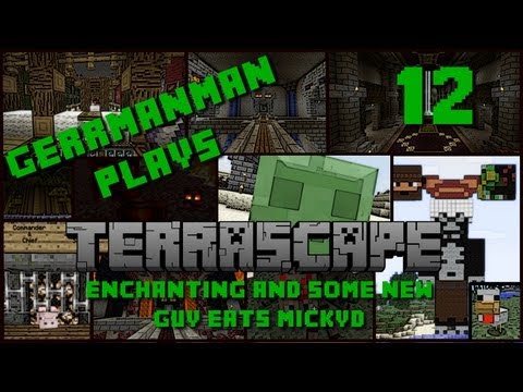 Terrascape Ep:12 Enchanting and Some new Guy Eats MickyD