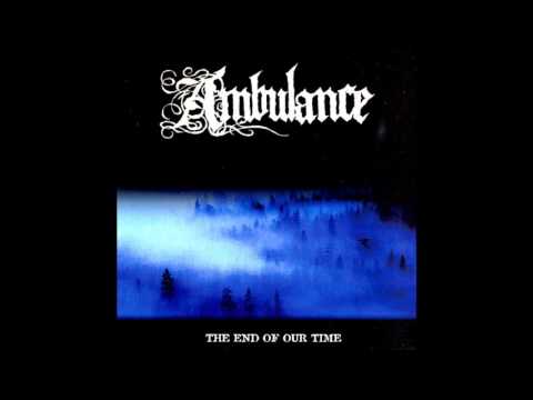 Ambulance - End of our time LP (FULL ALBUM)