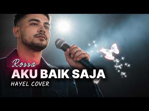 AKU BAIK SAJA (Rossa - OST. Tak Ingin Usai Disini) - Cover Hayel | Sinematik Orkestra