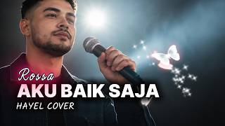 Download lagu AKU BAIK SAJA (Rossa - OST. Tak Ingin Usai Disini) - Cover Hayel | Sinematik Orkestra mp3 Download lagu AKU BAIK SAJA (Rossa - OST. Tak Ingin Usai Disini) - Cover Hayel | Sinematik Orkestra mp3
