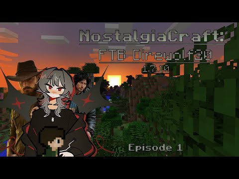 [NostalgiaCraft: FTB Direwolf20 - 1.7.10] Where it all starts