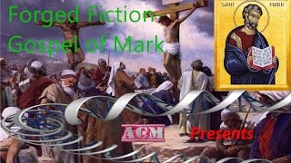 Video: Forged Fiction: Gospel of Mark