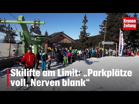 Ski lifts at their limit: "Parking lots full, nerves frayed" | krone.tv NEWS