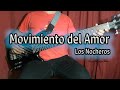 Movimiento del Amor - Los Nocheros (BAJO COMPLETO)