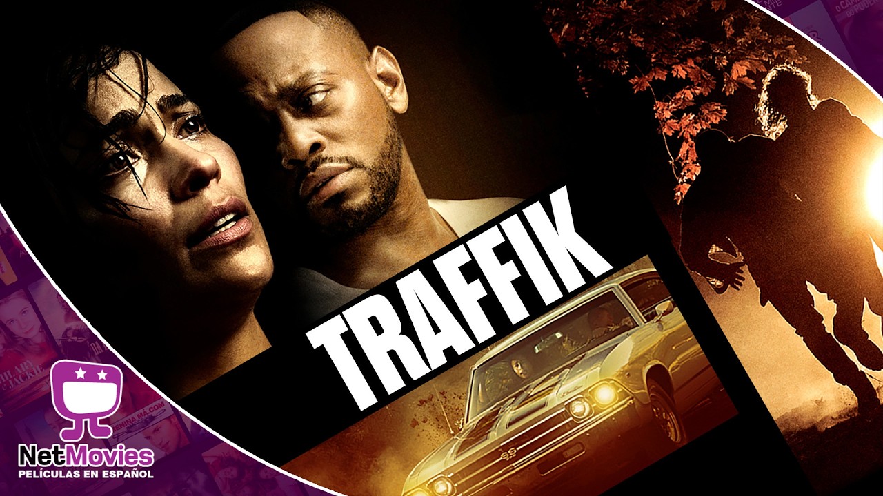 Traffik 🟣 PELÍCULA COMPLETA DE ACCIÓN 🟣 NetMovies - Películas En Español