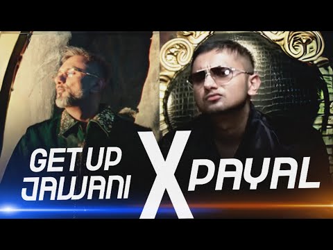 Payal X Get Up Jawani