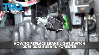 How to Replace Brake Light Switch 2014-2018 Subaru Forester