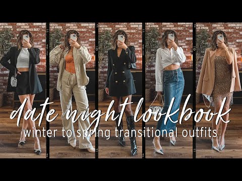 DATE NIGHT OUTFIT IDEAS | winter to spring transitional lookbook | 2023