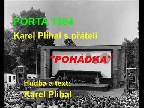 Karel Plíhal - Pohádka, Porta 1984