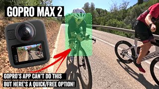GoPro MAX 2 Desktop App AI Tracking Workaround!