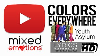 COLORS EVERYWHERE l Youth Asylum HD Lyrics Video