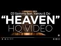DJ Sammy feat. Yanou & Do - Heaven (Official Video) (Digitally Remastered - HQ Available)