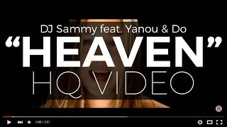 DJ Sammy feat. Yanou &amp; Do - Heaven (Official Video) (Digitally Remastered - HQ Available)