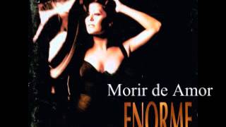 MORIR DE AMOR - ALEJANDRA GUZMAN - ENORME