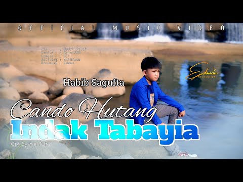 Cando Hutang Indak Tabayia ~ Habib Sagufta( Official Music Video) Lagu Minang Terbaru 2025