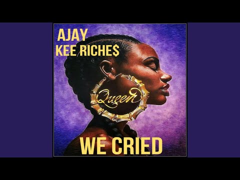 We Cried (feat. Kee Riche$)