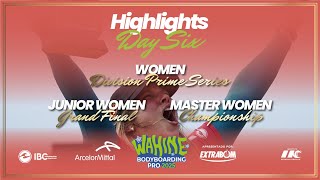 Day 6 morning Highlights 2025 ArcelorMittal Wahine Bodyboard pro 2025