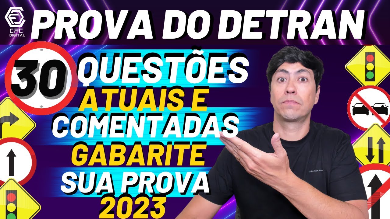 30 QUESTÕES DO DETRAN  - ATUAIS COMENTADAS DO EXAME TEÓRICO, SIMULADO DETRAN 2023