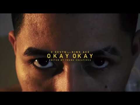 2 SEV7N - Okay Okay! Feat. King Ace (Audio)
