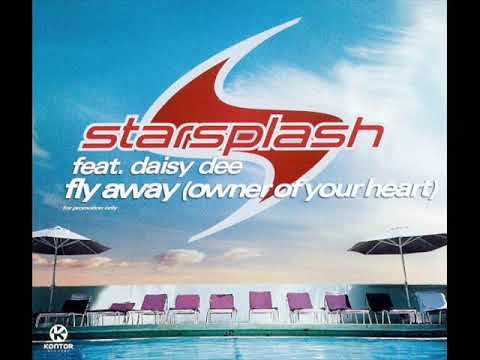 Starsplash Feat. Daisy Dee - Fly Away (Owner Of Your Heart) (Radio Edit)